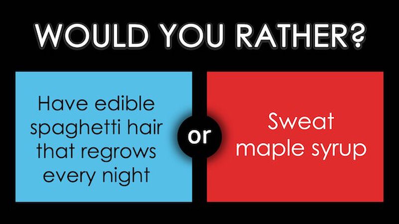 Would You Rather - Weird